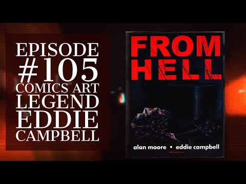 Art Fight Podcast - comics art legend Eddie Campbell [EP105]