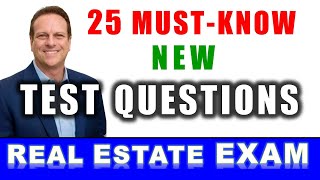 25 NEW Test Questions to pass the Real Estate Exam in 2025. How to pass the Real Estate Test.