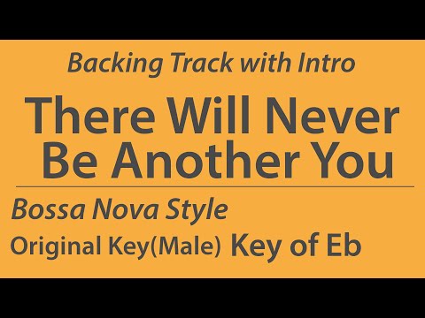 There Will Never Be Another You/Backing Track/Eb(Original Key - Male)/Bossa Nova/Piano Trio/Intro