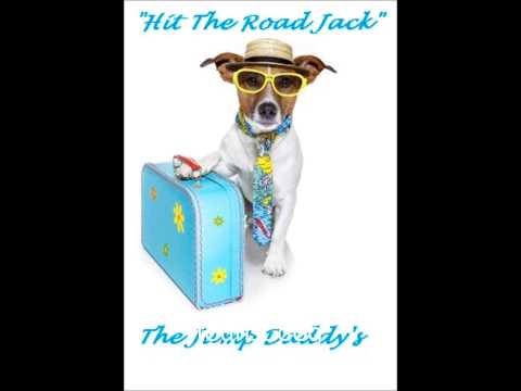 The Jump Daddy's - Hit The Road Jack