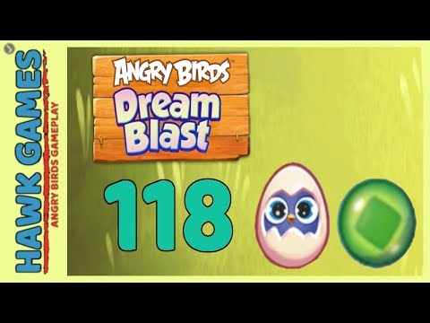 Angry Birds Dream Blast Level 118 - Walkthrough, No Boosters