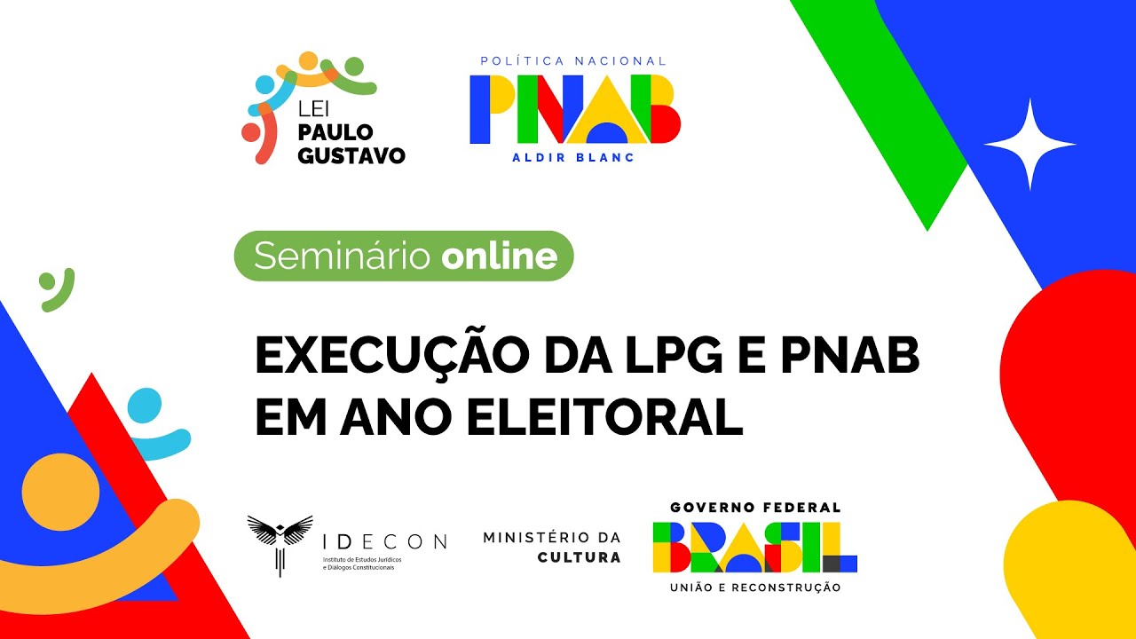 Seminário Online - Execução da LPG e PNAB em ano eleitoral