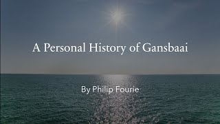 A Personal History of Gansbaai by Philip Fourie