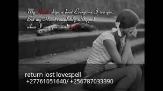 LOST LOVE SPELLS FOR BOTH OF YOU THE WORLDS NO1 BLACK MAGIC EXPERT WITH POWERFUL LOVE SPELLS profhas