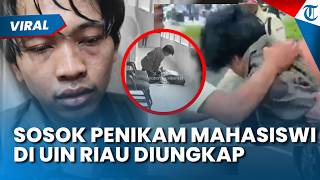 INTROVERT! Sosok Raihan Penikam Mahasiswa di UIN Riau Diungkap, Suka saat Diajak Bicara Korban