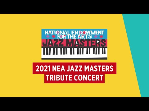 2021 NEA Jazz Masters Tribute Concert