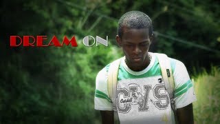DREAM ON (Jamaican Short Film)