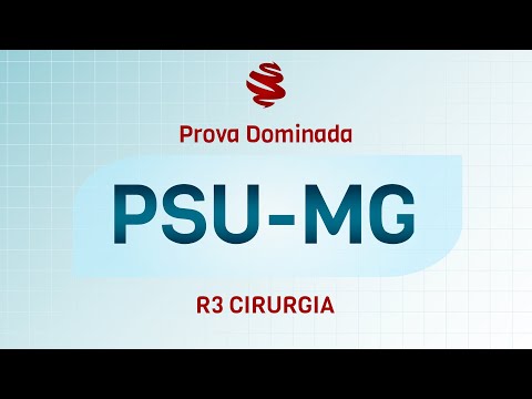 PSU-MG R3 Cirurgia 2023 - Revisão de véspera MedCof.