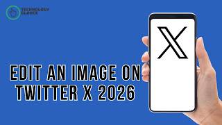 How To Edit An Image On Twitter X 2026