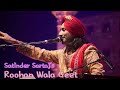 Roohan Wala Geet || Satinder Sartaj || Live show || full video..