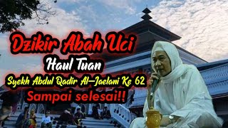 Download lagu DZIKIR ABUYA UCI - HAUL TUAN SYEKH ABDUL QODIR AL-JAELANI KE-62 mp3