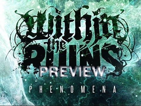 Within The Ruins - PHENOMENA (Preview)
