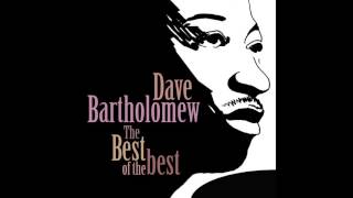 Dave Bartholomew - That's How You Got Killed Before (1949)