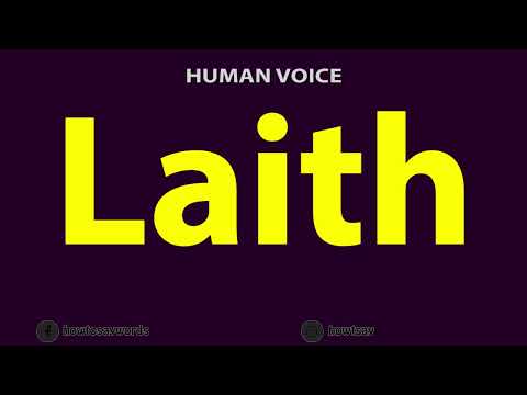 How to Pronounce Laith