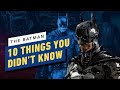 The Batman: 10 Things You Didn't Know About the New Movie