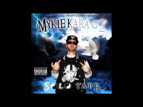 Mykie Kara G'z - Solo Tape (2014) [Full Tape]