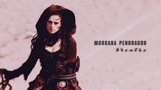 Morgana Pendragon || Breathe