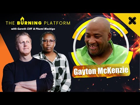 The Burning Platform: South Africa through the eyes of Gayton McKenzie