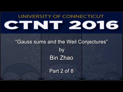 “Gauss sums and the Weil Conjectures,” by Bin Zhao (Part 2 of 8)