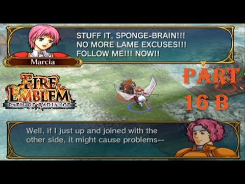 Fire Emblem Path of Radiance Playthrough: Part 16 B - Lazy, No-Good Brother