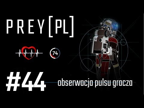 Prey (PL) z obserwacją pulsu gracza, cz.44 - przygotowania do ataku na Typhony.