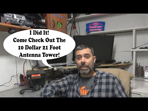 The Ten Dollar Antenna Tower, Part 2: It's Done! Let's...