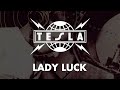 Tesla - Lady Luck (Lyrics) HQ Audio