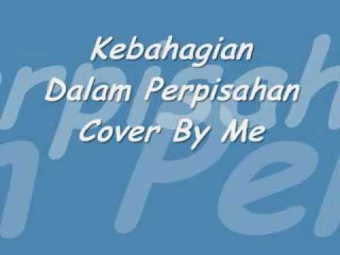 Shahir - Kebahagian Dalam Perpisahan l (Aishah Cover)