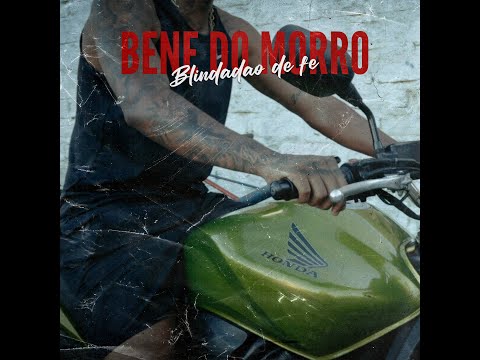 Bené Do Morro - BLINDADÃO DE FÉ (Videoclipe Oficial)