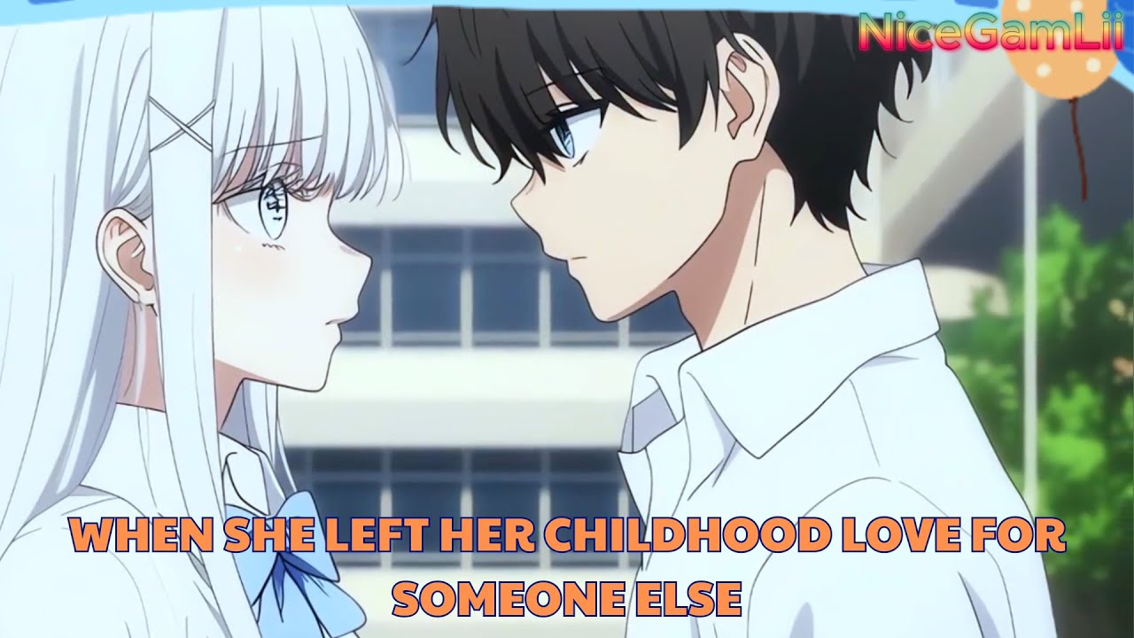 WHEN SHE LEFT HER CHILDHOOD LOVE FOR SOMEONE ELSE | NiceGamLii