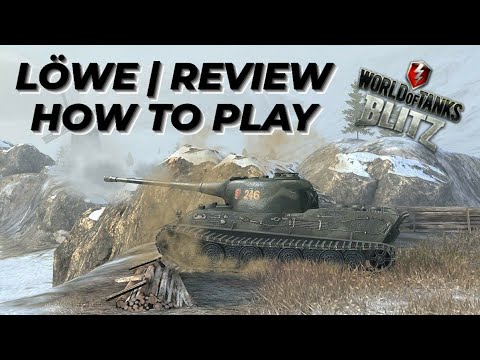Löwe | Review | How to play WOTB ⚡ WOTBLITZ ⚡ World of tanks blitz