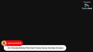 Deleting The Fake Francis Garcia Twitch Account