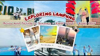 Liburan di lampung 3D2N | Review hotel TERTINGGI se Sumatera | Rekomendasi wisat