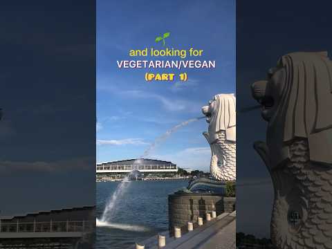 ๐ฑVegetarian/Vegan restaurants in Singapore๐ธ๐ฌ