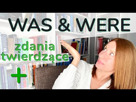WAS / WERE (+) zdania twierdzące - odmiana czasownika 'być' w czasie przeszłym / Anglo Sapiens 10