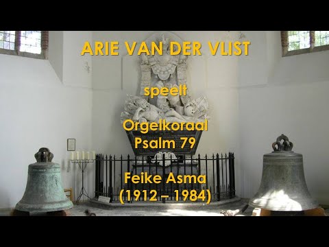 Arie van der Vlist - Psalm 79 (Feike Asma) - Heusden