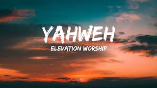 Yahweh (Acoustic) | Lyrics Video | Elevation Worship