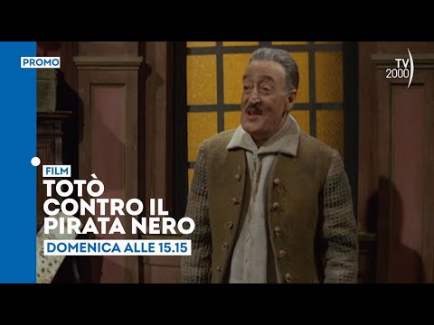 Totò contro il pirata nero - Domenica 2 ottobre ore 15.15 su Tv2000