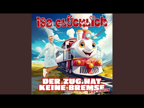 Der Zug hat keine Bremse (Kids Version)