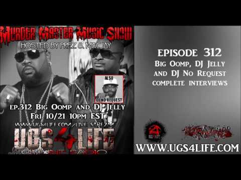 EP 312 BIG OOMP WITH DJ JELLY AND DJ NO REQUEST
