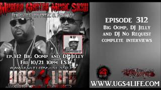 EP 312 BIG OOMP WITH DJ JELLY AND DJ NO REQUEST