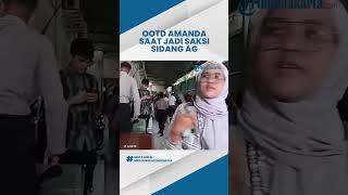OOTD Amanda Jadi Saksi di Sidang AG, Pakai Headphone dan Tenteng Macbook, Ternyata Lagi UTS
