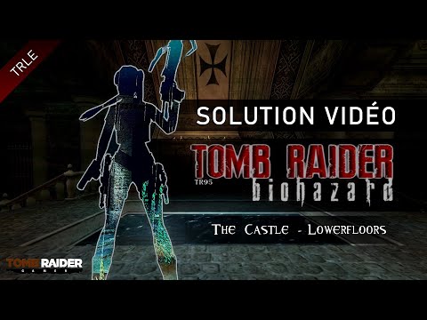 [TRLE] Tomb Raider Biohazard (2021) - #08 - The Castle : Lowerfloors