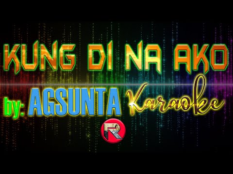 kung di na ako agsunta karaoke version