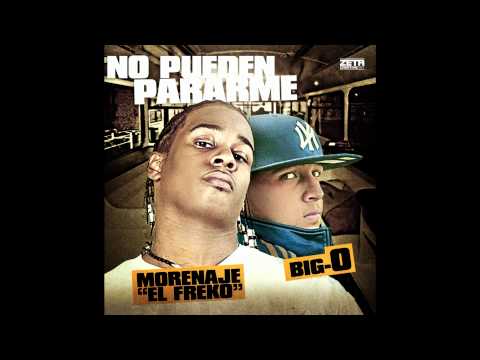 Big-O Ft. Morenaje "El Freko" - No Pueden Pararme [Prod. Big-O & T.y.S]