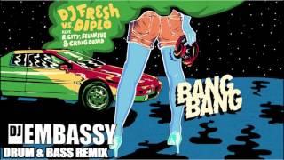 &quot;BANG BANG&quot; Diplo - Dj Fresh - Dj Embassy Drum &amp; Bass Remix (R.City Selah Sue Graig David)