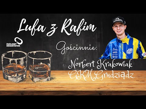 Lufa z Rafim (odc.13) Norbert Krakowiak