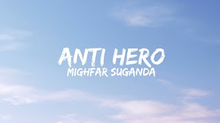 Download lagu Mighfar Suganda - Anti ∞ Hero | Ryn Lyrics mp3