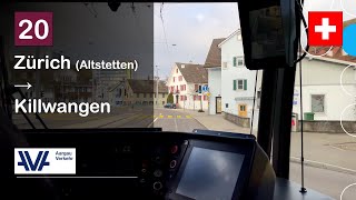 [4K] 🇨🇭 Cab Ride: ZVV ZÜRICH TRAM / AVA LIMMATTALBAHN | 20: Zürich → Killwangen | Stadler Tramlink