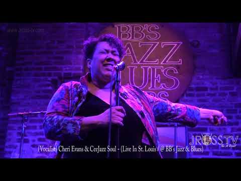 James Ross @ (Vocalist) Cheri Evans - "CeeJazz Soul / Vamp" - www.Jross-tv.com (St. Louis)